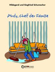 Andy, Chef der Familie