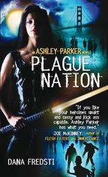 Plague Nation - An Ashley Parker Novel
