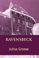 Julius Grosse: Ravensbeck 
