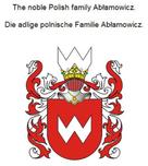 Werner Zurek: The noble Polish family Ablamowicz. Die adlige polnische Familie Ablamowicz. 