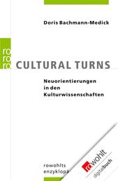Cultural Turns - Neuorientierungen in den Kulturwissenschaften