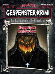 Gespenster-Krimi 132 - Hungriges Halloween