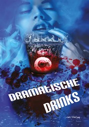 Dramatische Drinks - Anthologie