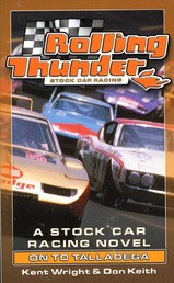 Rolling Thunder Stock Car Racing: On To Talladega - A Stock Car Racing Novel