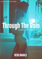 Jeremiah K. Black: Through The Rain 