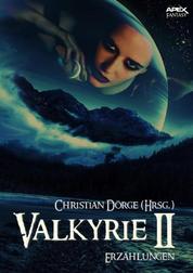 VALKYRIE II - Internationale Fantasy-Storys, hrsg. von Christian Dörge