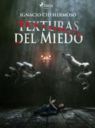 Ignacio Cid Hermoso: Texturas del miedo 
