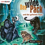 Das wilde Pack, Folge 3: Das wilde Pack und der geheime Fluss