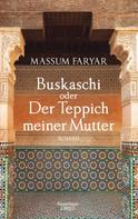 Massum Faryar: Buskaschi oder Der Teppich meiner Mutter ★★★★★