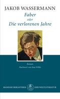 Jakob Wassermann: Faber oder Die verlorenen Jahre ★★★