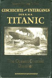 Die Geschichte des Untergangs der RMS Titanic - Die größte Katastrophe auf See