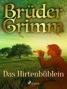 Brüder Grimm: Das Hirtenbüblein 