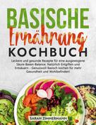 Sarah Zimmermann: Basische Ernährung Kochbuch 