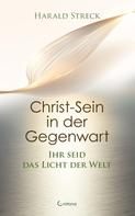 Harald Streck: Christ-Sein in der Gegenwart 