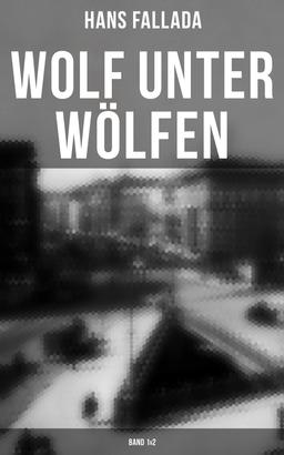 Wolf unter Wölfen (Band 1&2)