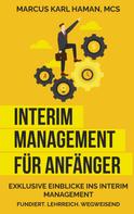 Marcus Karl Haman: Interim Management für Anfänger 