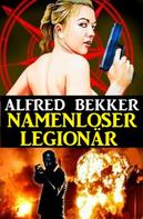 Alfred Bekker: Namenloser Legionär ★★