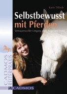 Karin Tillisch: Selbstbewusst mit Pferden ★★★★