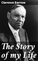 Clarence Darrow: The Story of my Life 