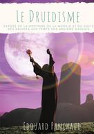 Edouard Panchaud: Le Druidisme 