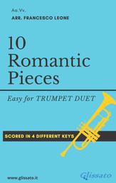 10 Easy Romantic Pieces (Trumpet Duet) - for beginners