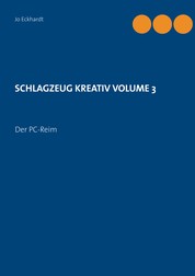 Schlagzeug kreativ Volume 3 - Der PC-Reim