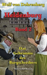 Heldenburg Band 2 - Das Geheimnis des Burgschreibers