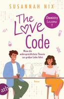 Susannah Nix: The Love Code. Wenn die widersprüchlichste Theorie zur großen Liebe führt ★★★★