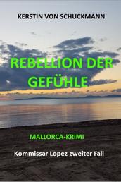 REBELLION DER GEFÜHLE - Mallorca-Krimi