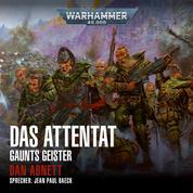 Warhammer 40.000: Gaunts Geister 07 - Das Attentat