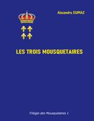 Alexandre Dumas: Les trois mousquetaires 