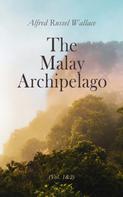 Alfred Russel Wallace: The Malay Archipelago (Vol. 1&2) 