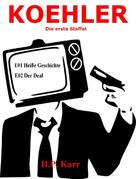 H.P. Karr: KOEHLER - Heiße Geschichte - Der Deal 