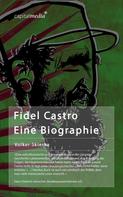 Volker Skierka: Fidel Castro: Eine Biographie ★★★★
