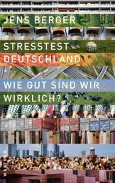 Stresstest Deutschland - Wie gut sind wir wirklich?