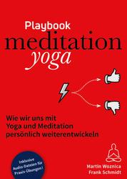 meditationyoga playbook - Wie wir uns mit Yoga und Meditation persönlich weiterentwickeln
