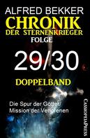 Alfred Bekker: Folge 29/30 - Chronik der Sternenkrieger Doppelband ★★★★★