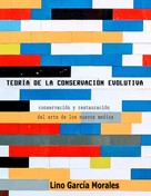 Lino García Morales: Teoría de la conservación evolutiva 