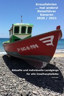 Andrea Müller: Kreuzfahrten ...mal anders! Reiseführer Kanaren 2020 / 2021 