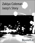 Zakiya Coleman: Jazzy’s Story 