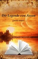 Carola Schierz: Die Legende von Assan 