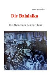 Die Balalaika - Die Abenteuer des Carl Jung