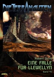 DIE TERRANAUTEN, Band 45: EINE FALLE FÜR LLEWELLYN - Die große Science-Fiction-Saga!