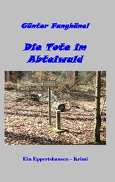 Die Tote im Abteiwald - Ein Eppertshausen-Krimi