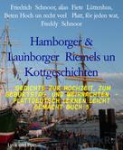 Friedrich Schnoor: Hamborger & Lau`nborger Riemels un Kottgeschichten 