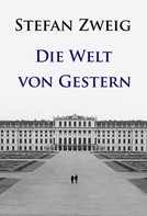 Stefan Zweig: Die Welt von Gestern ★★★★