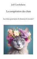 Joël Carobolante: La conspiration des chats 