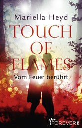 Touch of Flames - Vom Feuer berührt
