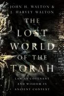 John H. Walton: The Lost World of the Torah 