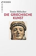 Tonio Hölscher: Die griechische Kunst 